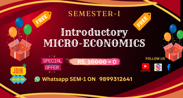 INTRODUCTORY MICRO-ECONOMICS, SEM -1