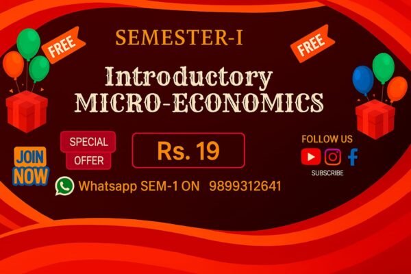 INTRODUCTORY MICRO-ECONOMICS, SEM -1