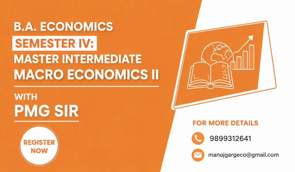 "Master Intermediate Macro Economics II with PMG Sir - Semester 4 B.A. Economics Coaching.