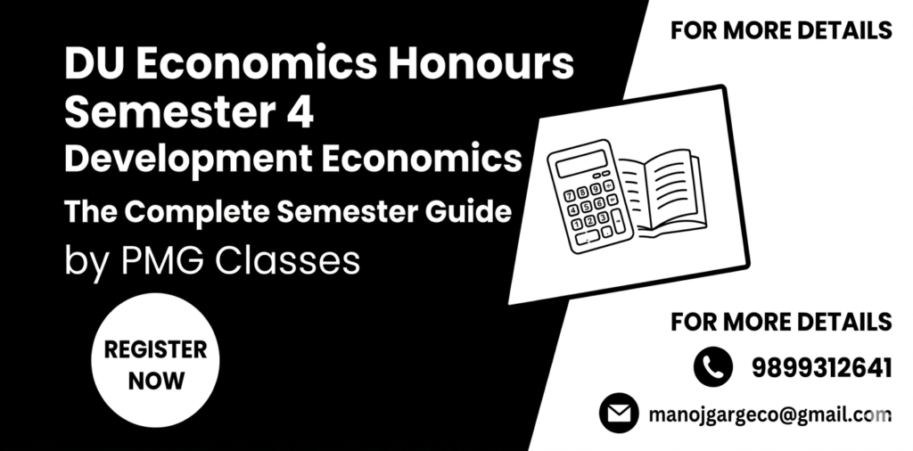 DU Economics Honours Semester 4 Development Economics study guide by PMG SIR