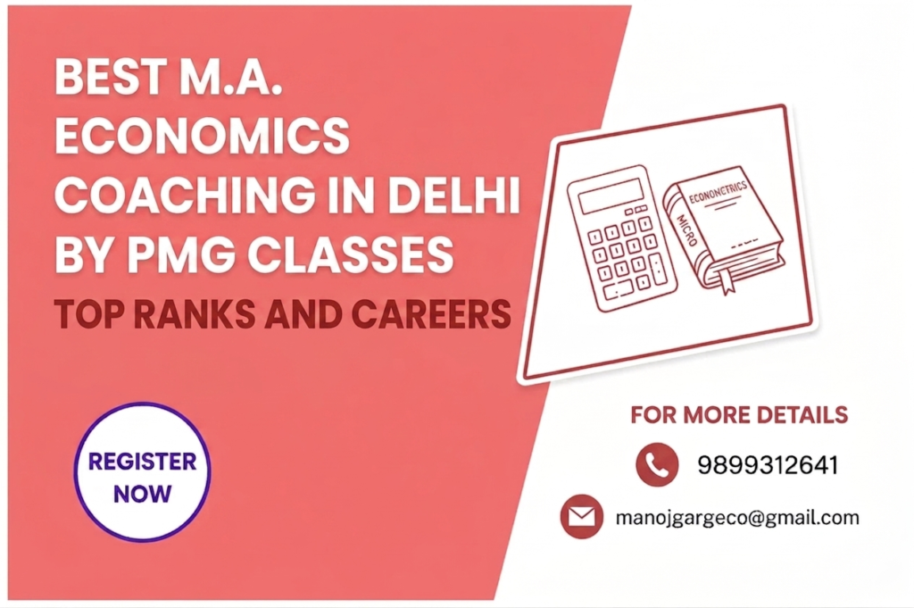 Best M.A. Economics Coaching in Delhi by PMG Classes