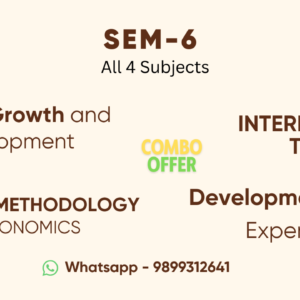 Semester-VI (Combo of 4) Indian Growth, International Trade, Research Methodology & Development Theory