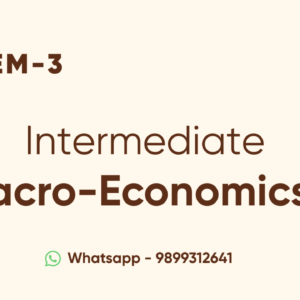 INTERMEDIATE MACRO ECONOMIC-I