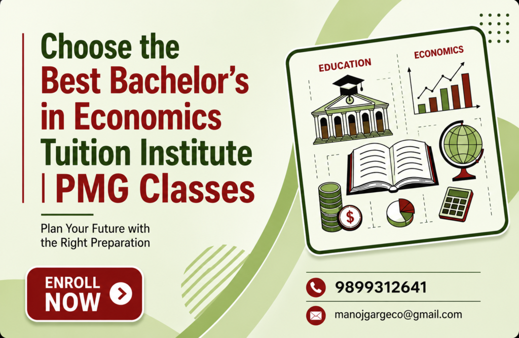 Choose the Best Bachelor's in Economics Tuition Institute with expert Economics coaching and guidance at PMG Classes