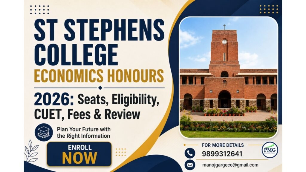 Promotional poster for PMG Classes featuring details on St. Stephen's College Economics Honours 2026, including seats, eligibility, CUET, fees, review, contact number 9899312641, and email manojgargeco@gmail.com.